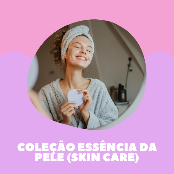 Essência da Pele (Skin Care)